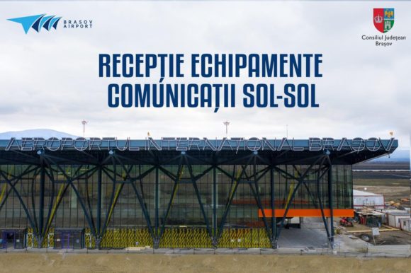 Echipamentele pentru comunicaţiile sol-sol din cadrul Aeroportului Internaţional Braşov au fost livrate şi recepţionate