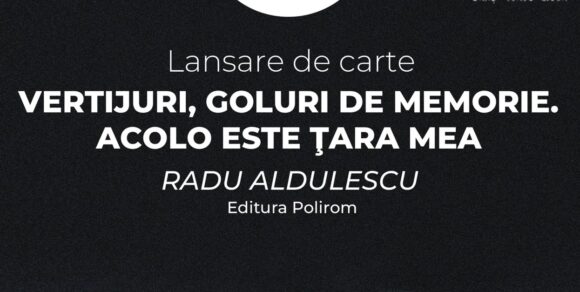 Întâlnirile CenaKLUb Tiuk | Radu Aldulescu – „Vertijuri, goluri de memorie. Acolo este ţara mea” @ Centrul Cultural Apollonia