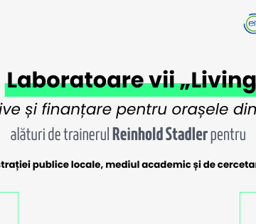 Participă la cursul „Laboratoare vii, Living Labs – perspective și finanțare pentru orașele din România”