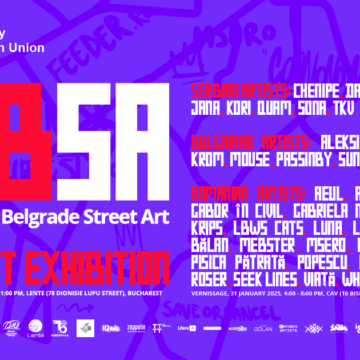 Din 31 ianuarie puteți descoperi prima expoziție BSBSA (Belgrad Sofia Bucharest Street Art), în București