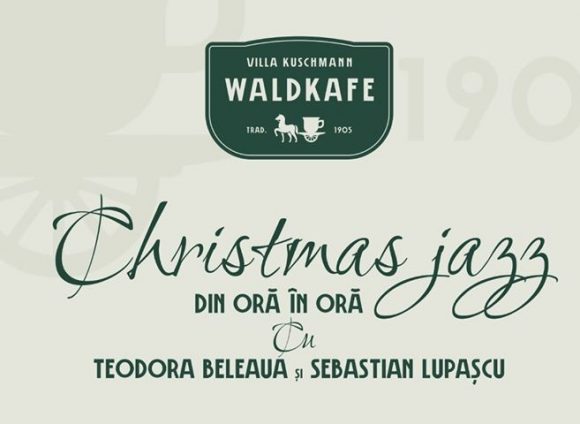Christmas Jazz din oră în oră cu Teodora Beleaua și Sebastian Lupașcu la Waldkafe