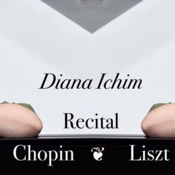 Diana Ichim | Recital Chopin-Liszt