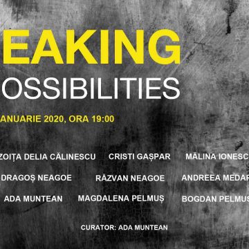 Breaking (Im)possibilities | Expoziție de grup