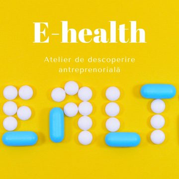 E-health | Atelier de Descoperire Antreprenorială