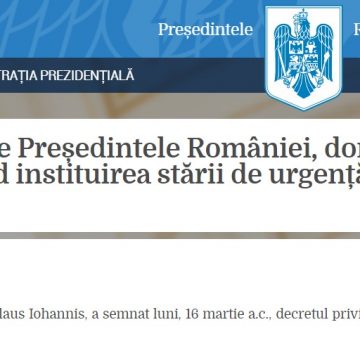 Decret semnat de Președintele României, domnul Klaus Iohannis, privind instituirea stării de urgență pe teritoriul României