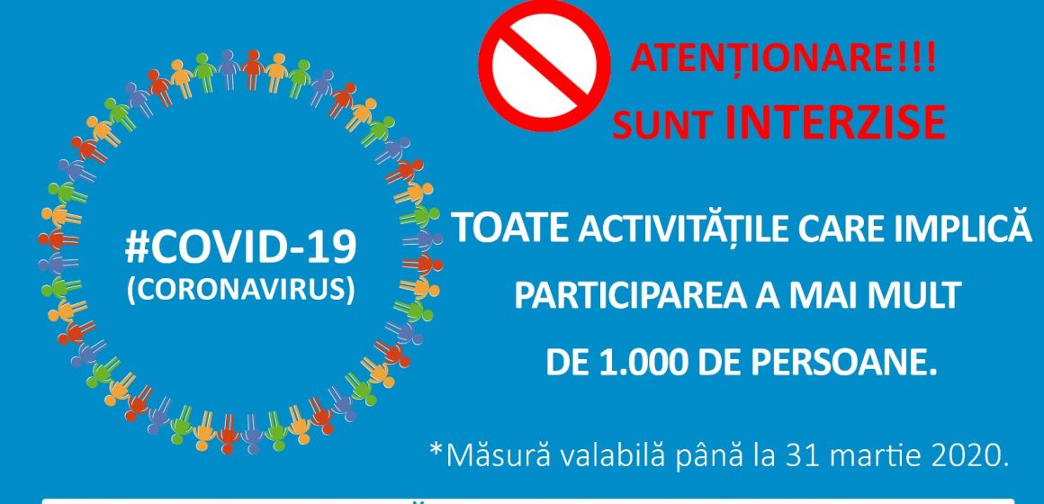 Informare publică MAI coronavirus | Sunt interzise manifestările publice sau private, în spații deschise sau închise, cu un număr de participanți mai mare de 1000 de persoane