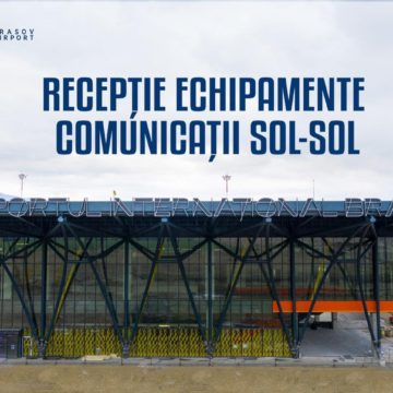 Echipamentele pentru comunicaţiile sol-sol din cadrul Aeroportului Internaţional Braşov au fost livrate şi recepţionate