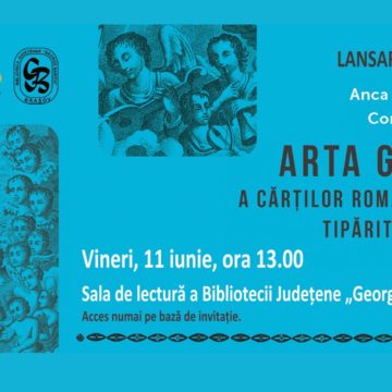 Lansare de carte: „Arta grafică a cărților românești vechi tipărite la Brașov (1805 – 1827)” de Anca Elisabeta Tatay și Cornel Tatai-Baltă