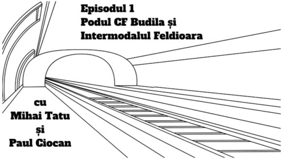 Podcast Litera 9 – Proiecte de infrastructură feroviară din județul Brașov – Ep. 1 Podul CF Budila și Intermodalul Feldioara