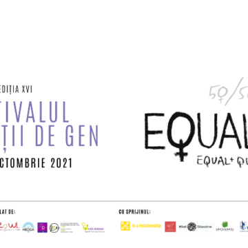 Festivalul Egalității de Gen | Ediția XVI | 50-50: calitate prin egalitate