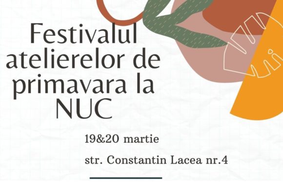 Festivalul atelierelor de primăvară la NUC