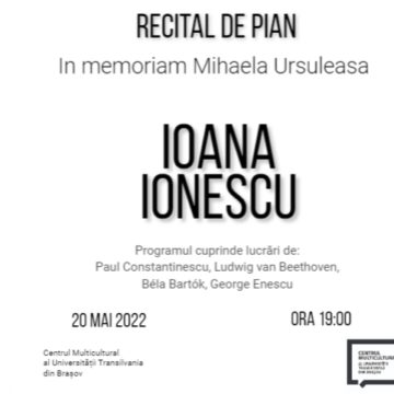 Ioana Ionescu – Recital de pian – În memoriam Mihaela Ursuleasa