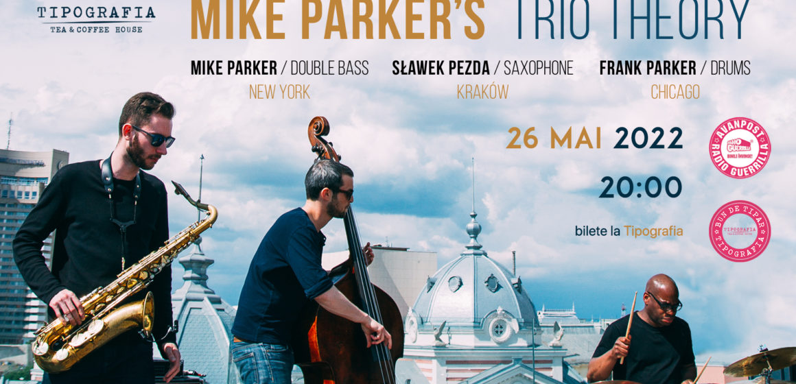 Mike Parker’s Trio Theory @ Tipografia