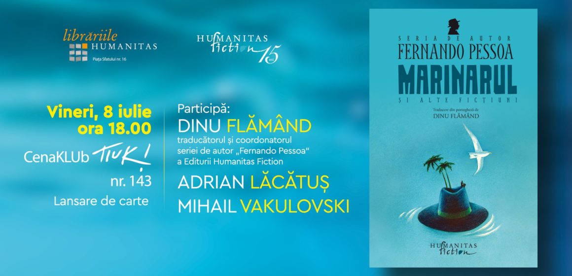 Lansare de carte | CenaKLUb Tiuk – „Marinarul și alte ficțiuni” – Fernando Pessoa