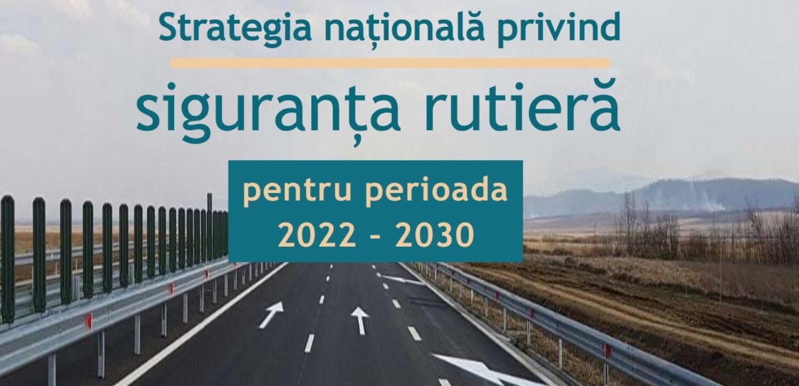 Guvernul României a aprobat Strategia națională privind siguranța rutieră pentru perioada 2022 – 2030