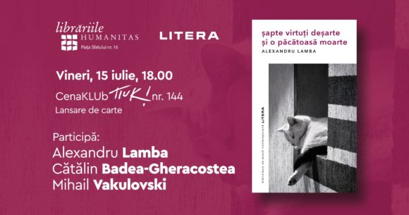 Lansare de carte | CenaKLUb Tiuk – Șapte virtuți deșarte și o păcătoasă moarte, Alexandru Lamba
