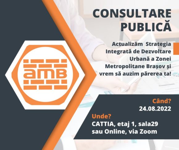 AMB organizează azi, 24 august, o consultare publică în cadrul procesului de actualizare a Strategiei Integrate de Dezvoltare Urbană a Zonei Metropolitane Brașov