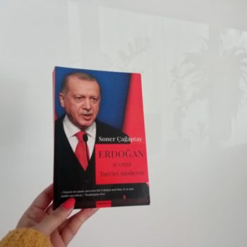 Anca Zaharia | O carte cât o lecție de istorie: „Erdoğan și criza Turciei moderne”