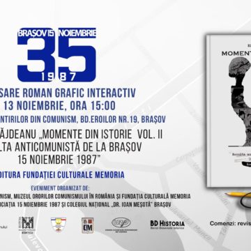 35 de ani de la revolta anticomunistă din Brașov – lansare roman grafic „Momente din istorie. Vol. II. Revolta anticomunistă de la Brașov. 15 noiembrie 1987”