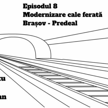 Podcast Litera 9 Proiecte de infrastructură feroviară din județul Brașov Ep. 9 Modernizare cale ferată Brașov – Predeal