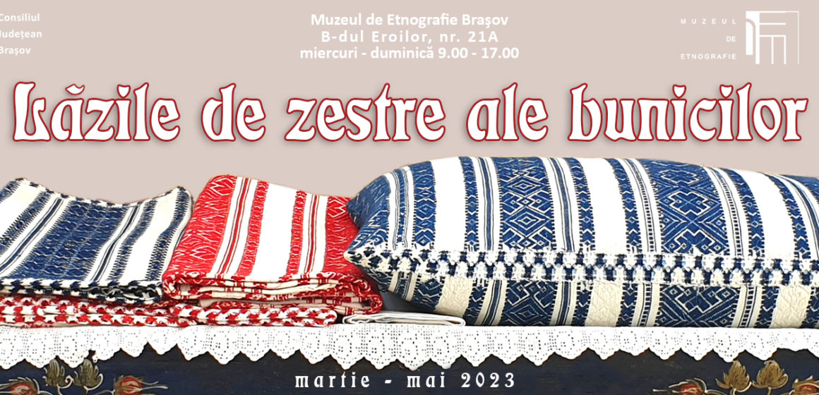 Expoziție „Lăzile de zestre ale bunicilor” la Muzeul de Etnografie Brașov