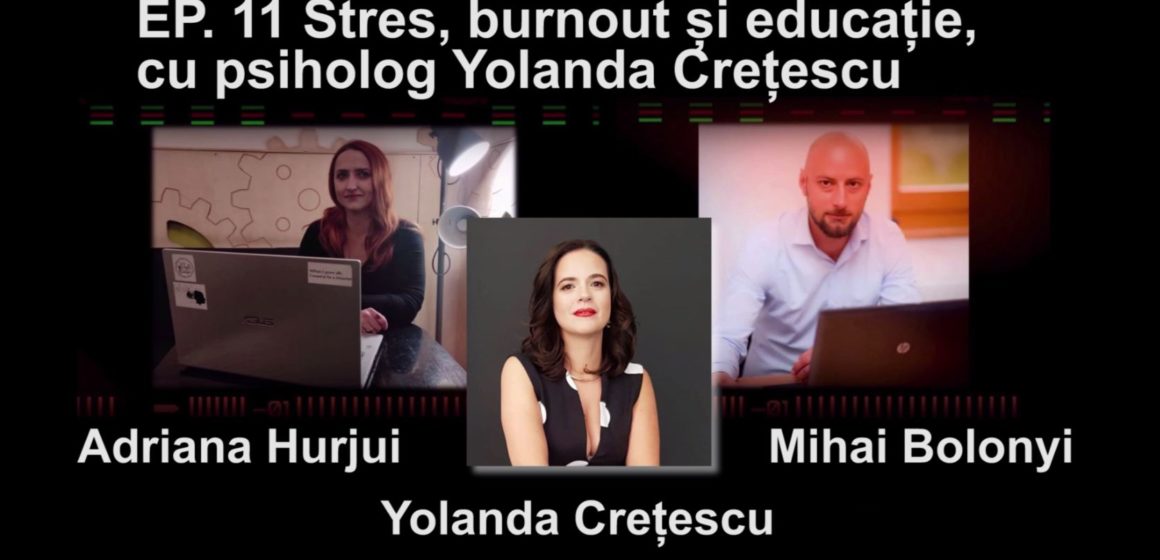 Podcast Litera 9 | Oameni – Perspective în Resurse Umane | Ep. 11 Stres, burnout și educație, cu psiholog Yolanda Crețescu