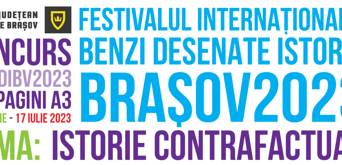 Lansare concurs ediția a VI-a a Festivalului Internațional de Benzi Desenate Istorice Brașov 2023. Tematică: ISTORIA CONTRAFACTUALĂ