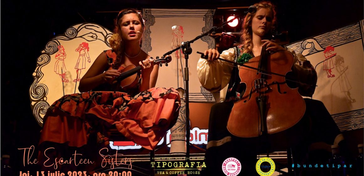 The Escarteen Sisters – două voci, o violă și un violoncel @ Tipografia