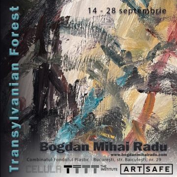 București |  Evenimente marca Celule de Artă: expoziție Transylvanian Forest, LEAF (Limited Edition Art Fair) și expoziție la Palatul Bragadiru