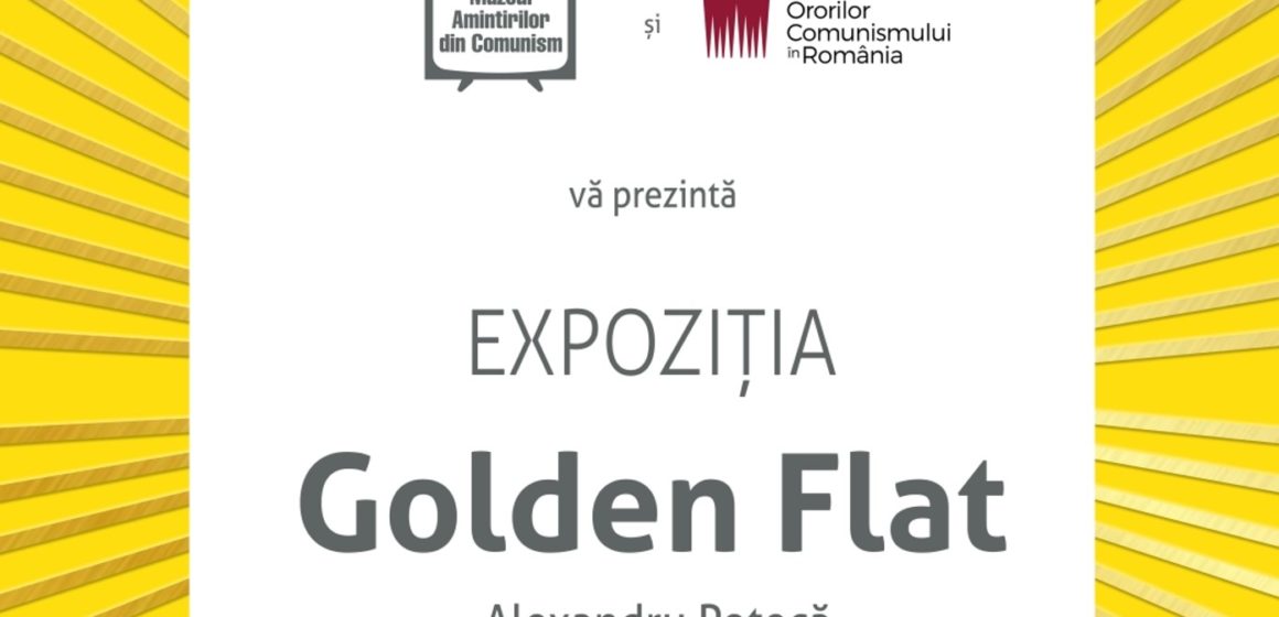 Expoziția „Golden Flat” a lui Alexandru Potecă la Muzeul Amintirilor din Comunism