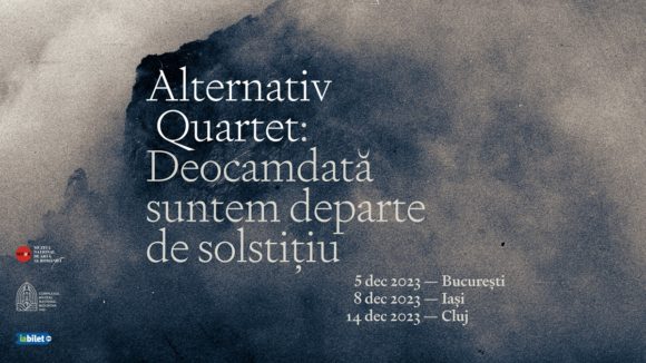 Turneu de lansare al noilor albume Alternativ Quartet — Deocamdată suntem / Departe de solstițiu – Concerte în București, Iași și Cluj