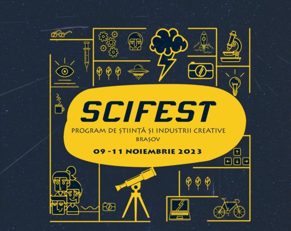 SCIFEST Ediţia 2023 – Program de ştiinţă şi industrii creative