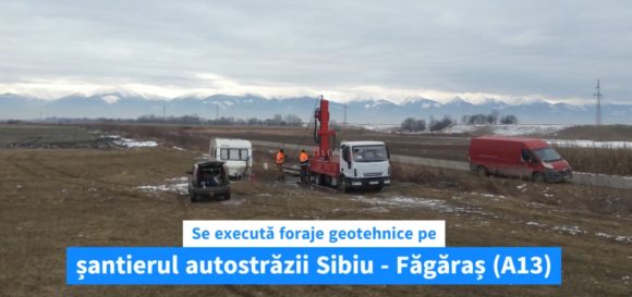 Stadiu autostrada A13 Sibiu – Făgăraș. Realizare foraje geotehnice pe tronsoanele 3 și 4