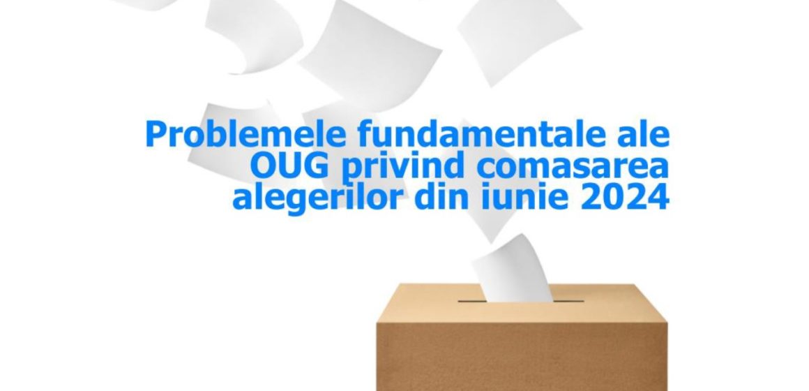 Expert Forum | Problemele fundamentale ale OUG privind comasarea alegerilor din iunie 2024