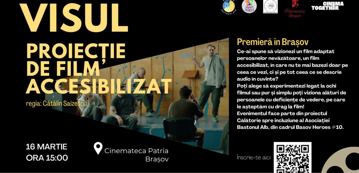 Premieră la Brașov – VISUL – proiecție de film accesibilizat