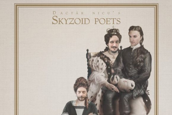Dactăr Nicu’s Skyzoid Poets cu Tiberiu Neacșu și Vladimir Ciolan