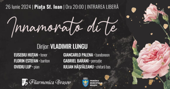 „Innamorato di te” – un nou concert estival al Filarmonicii Brașov în Piața Sf. Ioan, miercuri seară de la ora 20:00