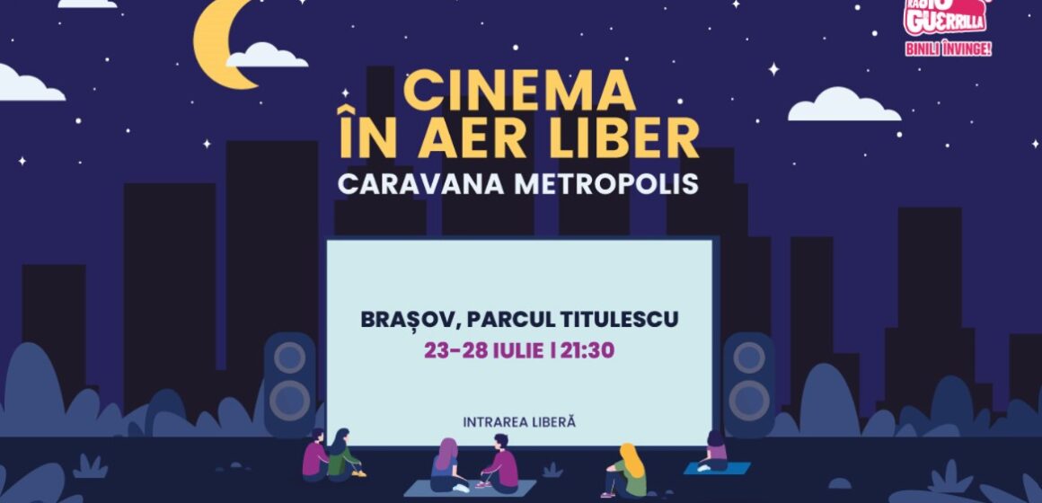Brașovul găzduiește șase seri de Cinema în aer liber, între 23 și 28 iulie