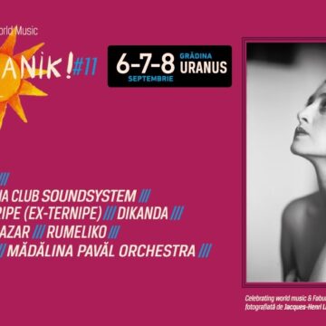 București | Balkanik Festival – Home of World Music, între 6 și 8 septembrie la Grădina Uranus: trei zile și trei nopți de concerte și povești