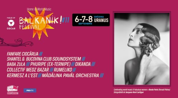 București | Balkanik Festival – Home of World Music, între 6 și 8 septembrie la Grădina Uranus: trei zile și trei nopți de concerte și povești