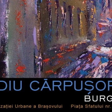 Expoziția de artă „Burgul transilvan” la Muzeul Civilizației Urbane a Brașovului