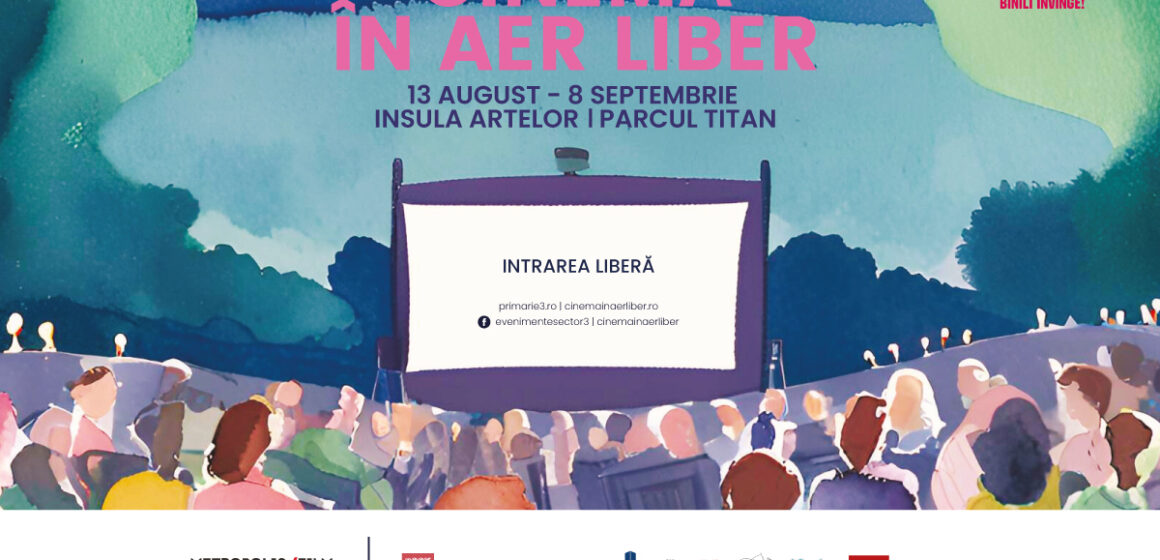 Astăzi începe „Cinema în aer liber”, prima săptămână de proiecții sub cerul Bucureștiului