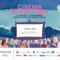 Astăzi începe „Cinema în aer liber”, prima săptămână de proiecții sub cerul Bucureștiului