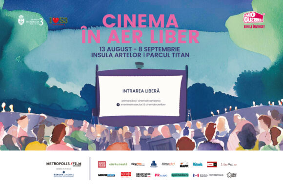 Astăzi începe „Cinema în aer liber”, prima săptămână de proiecții sub cerul Bucureștiului