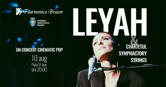 Concert Cinematic Pop cu Leyah – Sâmbătă în Piața Sf. Ioan