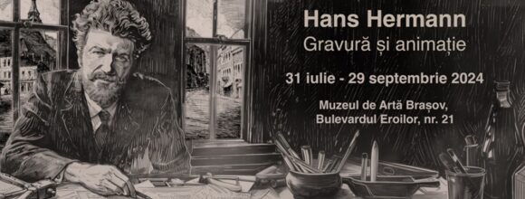 Creații ale artistului brașovean Hans Hermann animate într-o nouă expoziție la Muzeul de Artă Brașov