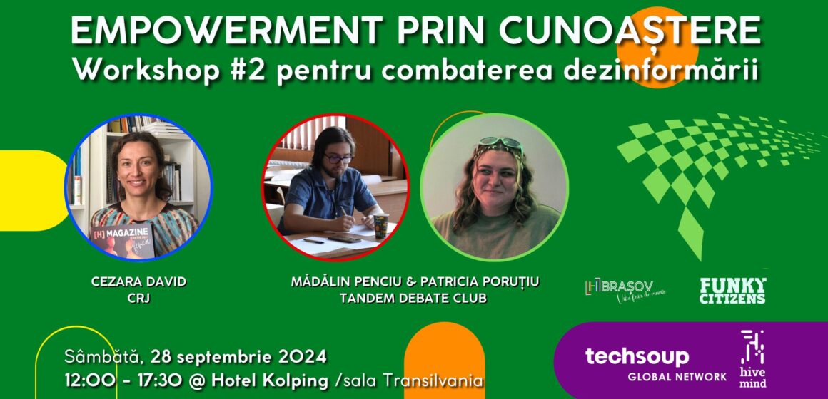 EMPOWERMENT PRIN CUNOAȘTERE / Workshop #2 pentru combaterea dezinformării