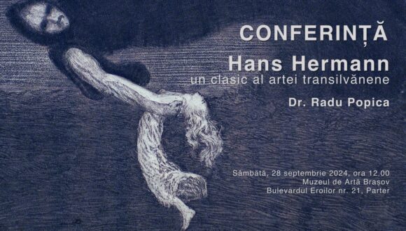 Artistul brașovean Hans Hermann prezentat într-o conferință la Muzeul de Artă Brașov