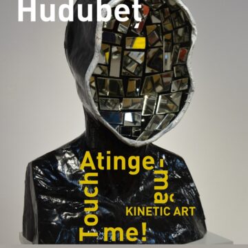 Muzeul de Artă Brașov | Descoperă interactivitatea sculpturii cinetice în expoziția „Atinge-mă” a artistului Horia Hudubeț