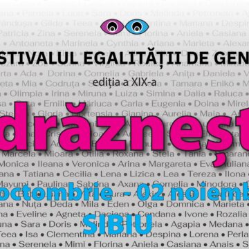 Sibiu | Programul detaliat pentru Festivalul Egalității de Gen® 2024 | Ediția a 19-a